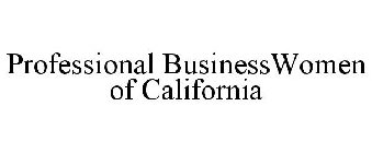 PROFESSIONAL BUSINESSWOMEN OF CALIFORNIA