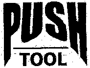 PUSH TOOL