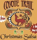 COYOTE TRAIL CHRISTMAS SALSA HOT FREE