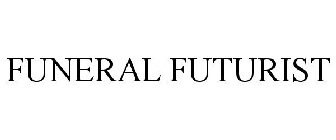 FUNERAL FUTURIST
