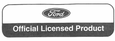 FORD OFFICIAL LICENSED PRODUCT