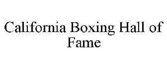 CALIFORNIA BOXING HALL OF FAME