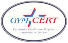 GYM CERT GYMNASTICS CERTIFICATION PROGRAM A SUBSIDIARY OF USACERT