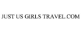 JUST US GIRLS TRAVEL.COM