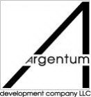 A ARGENTUM DEVELOPMENT COMPANY LLC