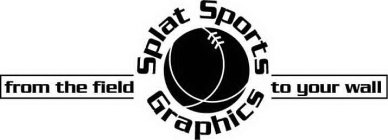SPLAT SPORTS GRAPHICS FROM THE FIELD TO YOUR WALL