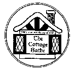 THE COTTAGE BATHE COME...EXPERIENCE THE ENCHANTMENT