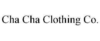 CHA CHA CLOTHING CO.