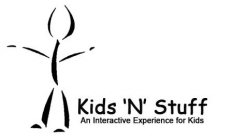 KIDS 'N' STUFF AN INTERACTIVE EXPERIENCE FOR KIDS