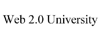 WEB 2.0 UNIVERSITY