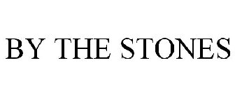 BY THE STONES