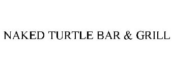 NAKED TURTLE BAR & GRILL