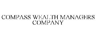 COMPASS WEALTH MANAGERS COMPANY
