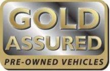 GOLD ASSURED PRE-OWNED VEHICLES