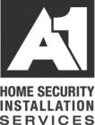 A1 HOME SECURITY INSTALLATION SERVICES