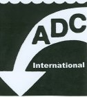 ADC INTERNATIONAL