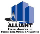 A ALLIANT CAPITAL ADVISORS, LLC BUSINESS SALES, MERGERS & ACQUISITIONS