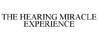 THE HEARING MIRACLE EXPERIENCE