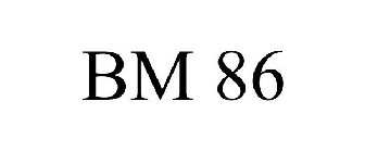 BM 86