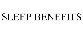 SLEEP BENEFITS
