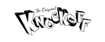 THE ORIGINAL KNOCKOFF
