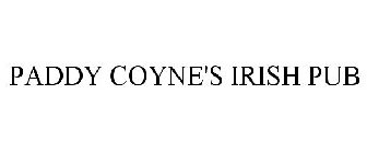 PADDY COYNE'S IRISH PUB