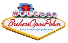 WELCOME BROKERS OPEN POKER WWW.BROKERSOPENPOKER.COM