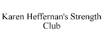 KAREN HEFFERNAN'S STRENGTH CLUB