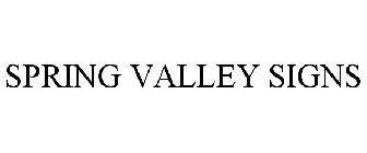 SPRING VALLEY SIGNS