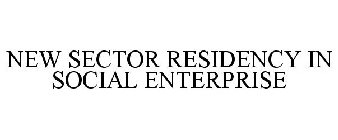 NEW SECTOR RESIDENCY IN SOCIAL ENTERPRISE