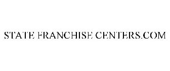 STATE FRANCHISE CENTERS.COM