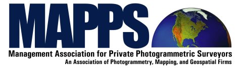 MAPPS MANAGEMENT ASSOCIATION FOR PRIVATE PHOTOGRAMMETRIC SURVEYORS AN ASSOCIATION OF PHOTOGRAMMETRY, MAPPING, AND GEOSPATIAL FIRMS