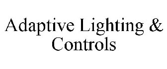 ADAPTIVE LIGHTING & CONTROLS