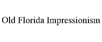 OLD FLORIDA IMPRESSIONISM