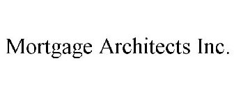 MORTGAGE ARCHITECTS INC.