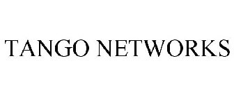 TANGO NETWORKS
