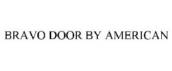 BRAVO DOOR BY AMERICAN