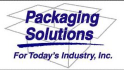 PACKAGING SOLUTIONS FOR TODAY'S INDUSTRY, INC.
