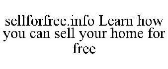 SELLFORFREE.INFO LEARN HOW YOU CAN SELL YOUR HOME FOR FREE