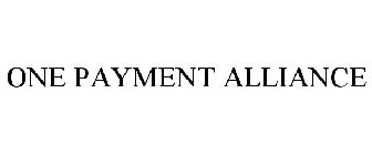 ONE PAYMENT ALLIANCE