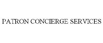 PATRON CONCIERGE SERVICES