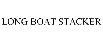LONG BOAT STACKER