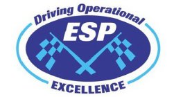 DRIVING OPERATIONAL ESP EXCELLENCE