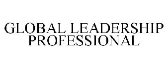 GLOBAL LEADERSHIP PROFESSIONAL