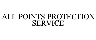 ALL POINTS PROTECTION SERVICE