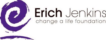 ERICH JENKINS CHANGE A LIFE FOUNDATION