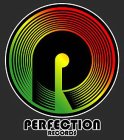 P PERFECTION RECORDS