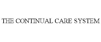 THE CONTINUAL CARE SYSTEM