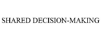 SHARED DECISION-MAKING