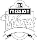 MISSION WRAPS